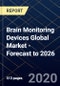 Brain Monitoring Devices Global Market - Forecast to 2026 - Product Thumbnail Image
