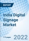 India Digital Signage Market Outlook: Test Market Forecast By Product Type, By Display Screen Type, By Panel Based Display Screen Technology, By True Color Application, By Pixel Pitch, By Verticals, By Regions And Competitive Landscape - Product Thumbnail Image