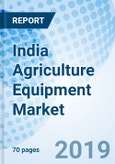 India Agriculture Equipment Market (2019-2025): Market Forecast By Products, Harvesters, Threshers, Pumps, Power Tillers, Rotavators, And Competitive Landscape.- Product Image