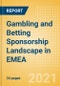 Gambling and Betting Sponsorship Landscape in EMEA (Europe, Middle East and Africa) - Analysing Biggest Deals, Latest Trends, Top Sponsor Brands and Sponsorship Sector - Product Thumbnail Image