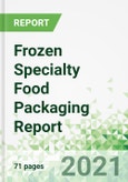 Frozen Specialty Food Packaging Report- Product Image