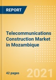 Telecommunications Construction Market in Mozambique - Market Size and Forecasts to 2025 (including New Construction, Repair and Maintenance, Refurbishment and Demolition and Materials, Equipment and Services costs)- Product Image