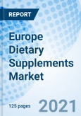 Europe Dietary Supplements Market (2021-2027): Market Forecast by Types, Function Type, Form, End User, Country and Competitive Landscape- Product Image