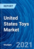 United States Toys Market - Growth, Demand, Trends, Opportunity, Forecasts (2020 - 2027)- Product Image
