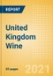 United Kingdom (UK) Wine - Market Assessment and Forecasts to 2025 - Product Thumbnail Image