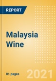Malaysia Wine - Market Assessment and Forecasts to 2025- Product Image