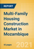 Multi-Family Housing Construction Market in Mozambique - Market Size and Forecasts to 2025 (including New Construction, Repair and Maintenance, Refurbishment and Demolition and Materials, Equipment and Services costs)- Product Image