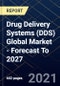 Drug Delivery Systems (DDS) Global Market - Forecast To 2027 - Product Thumbnail Image