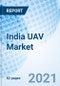India UAV Market (2020-2026): Market Forecast by Range, by Types, by Applications, by Regions, and Competitive Landscape - Product Image