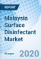 Malaysia Surface Disinfectant Market (2020-2026): By Surface Disinfectant Market Types, by Product, by End User, by Applications, and Competitive Landscape - Product Thumbnail Image