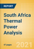 South Africa Thermal Power Analysis - Market Outlook to 2030, Update 2021- Product Image