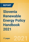 Slovenia Renewable Energy Policy Handbook 2021- Product Image