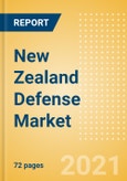 New Zealand Defense Market - Attractiveness, Competitive Landscape and Forecasts to 2026- Product Image