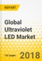 Global Ultraviolet LED Market - Analysis and Forecast (2017-2023) Focus on Technology Type (UV-A, UV-B and UV-C) and Application (Curing, Disinfection and Purification, Medical and Others) - Product Thumbnail Image