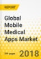 Global Mobile Medical Apps Market: Focus on Category, Type, Application, Countries, Patents, Market Share, and Competitive Landscape - Analysis and Forecast (2017-2025) - Product Thumbnail Image