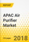 APAC Air Purifier Market: Focus on Filter Technology, Coverage Area & End - Analysis & Forecast 2017-2026 - Product Thumbnail Image