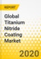 Global Titanium Nitride Coating Market: Focus on Types and Applications, and Country-Level - Analysis and Forecast, 2019-2025 - Product Thumbnail Image