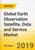 Global Earth Observation Satellite, Data and Service Market: Focus on Subsystem, End-User, Technology and Application - Analysis and Forecast, 2018-2023- Product Image