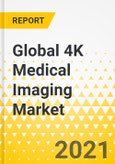 Global 4K Medical Imaging Market: Analysis and Forecast, 2020-2030- Product Image