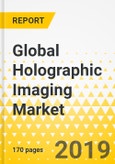 Global Holographic Imaging Market: Focus on Product Type, Nature, Technology, Application, End Use, 11 Countries' Data, and Competitive Landscape - Analysis and Forecast, 2019-2029- Product Image