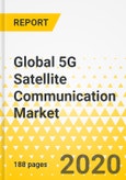 Global 5G Satellite Communication Market: Focus on Orbit, Spectrum, End User, and Satellite Solutions - Analysis and Forecast, 2021-2030- Product Image