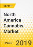 North America Cannabis Market: Focus on Product Type, Medical Application, Distribution Channel, Countries Data (U.S. and Canada) and Competitive Landscape - Analysis and Forecast, 2019-2025- Product Image
