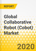 Global Collaborative Robot (Cobot) Market: Focus on Payload, Application Sales Channel, Component, and Industry - Analysis & Forecast, 2020-2025- Product Image