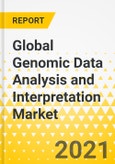 Global Genomic Data Analysis and Interpretation Market: Focus on Products, Genomic Platforms, Applications, End Users, Country Data (15 Countries), and Competitive Landscape - Analysis and Forecast, 2020-2030- Product Image