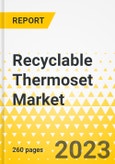 Recyclable Thermoset Market - A Global and Regional Analysis: Focus on Resin Type, Application, Technology, and Region - Analysis and Forecast, 2022-2031- Product Image