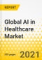 Global AI in Healthcare Market: Analysis and Forecast, 2021-2030 - Product Thumbnail Image