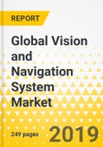 Global Vision and Navigation System Market for Autonomous Vehicle: Focus on Components (Camera, LiDAR, Radar, Ultrasonic Sensor, GPS, and IMU), Level of Autonomy, and Region - Analysis & Forecast, 2019-2024- Product Image