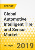 Global Automotive Intelligent Tire and Sensor Market: Focus on Sales Channel, Vehicle Type, and Geography - Analysis & Forecast, 2019-2024- Product Image
