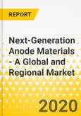 Next-Generation Anode Materials - A Global and Regional Market Analysis: Focus on Product, Application, and Country Assessment - Analysis and Forecast, 2020-2030- Product Image