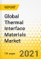 Global Thermal Interface Materials Market for 5G: Focus on Various Kinds of Thermal Interface Materials (Thermal Pads, Gels, Greases, Phase Change Materials, Taps, Graphite Sheets, and Gap Fillers) and Their Application Segments (2021-2026) - Product Thumbnail Image