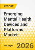 Emerging Mental Health Devices and Platforms Market - A Global and Regional Analysis: Product, Application, End User, 2025-2035- Product Image