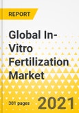 Global In-Vitro Fertilization Market 2020-2030: Focus on Products, Types, Procedures, End-users, Country Data (16 Countries), and Competitive Landscape- Product Image