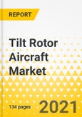 Tilt Rotor Aircraft Market - A Global and Regional Analysis: Focus on End-User, Application, Technology, Rotor Type, and Country- Analysis and Forecast Analysis, 2021-2031- Product Image