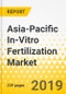 Asia-Pacific In-Vitro Fertilization Market: Focus on Device Type, Reagent Type, Services, Procedure Type, End Users, Six Countries' Data, and Competitive Landscape - Analysis and Forecast, 2019-2029 - Product Thumbnail Image