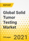 Global Solid Tumor Testing Market: Focus on Technology, Cancer Type, Application, End User, and Competitive Landscape - Analysis and Forecast, 2019-2030 - Product Thumbnail Image