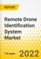 Remote Drone Identification System Market - A Global and Regional Analysis: Focus on Drone Type, End User, Identification Technology, and Country - Analysis and Forecast, 2022-2032 - Product Image