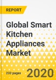 Global Smart Kitchen Appliances Market: Focus on Products (Refrigerators, Dishwashers, Coffee Machines), Technology (Wi-Fi/Bluetooth), Distribution Channel (Online, Offline), End User (Residential, Commercial) and Region - Analysis and Forecast, 2019-2024- Product Image