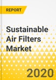 Sustainable Air Filters Market - A Global and Regional Market Analysis: Focus on Products (HEPA/ULPA, Fiberglass, Carbon, and Baghouse Filters), Applications (Residential, Commercial, and Industrial) and Country-Level Analysis - Analysis and Forecast, 2019-2025- Product Image
