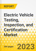 Electric Vehicle Testing, Inspection, and Certification Market - A Global and Regional Analysis: Focus on Application, Product, and Country-Level Analysis - Analysis and Forecast, 2022-2031- Product Image