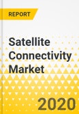 Satellite Connectivity Market - A Global and Regional Analysis: Focus on Satellite Connectivity Solutions, End Users, Components, Application, and Operational Orbit - Analysis and Forecast, 2020-2027- Product Image