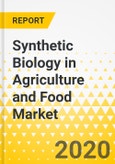Synthetic Biology in Agriculture and Food Market - A Global Market and Regional Analysis: Focus on Product, Technology, Application, Industry, Country, Patent, Government Programs and Funding - Analysis and Forecast, 2020-2025- Product Image