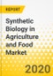 Synthetic Biology in Agriculture and Food Market - A Global Market and Regional Analysis: Focus on Product, Technology, Application, Industry, Country, Patent, Government Programs and Funding - Analysis and Forecast, 2020-2025 - Product Thumbnail Image