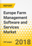 Europe Farm Management Software and Services Market: Focus on Delivery Model (On-Cloud and On-Premise), Application (Precision Crop Farming, Livestock Monitoring, and Indoor Farming and Aquaculture), and Country - Analysis & Forecast, 2018-2023- Product Image