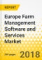 Europe Farm Management Software and Services Market: Focus on Delivery Model (On-Cloud and On-Premise), Application (Precision Crop Farming, Livestock Monitoring, and Indoor Farming and Aquaculture), and Country - Analysis & Forecast, 2018-2023 - Product Thumbnail Image