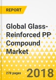 Global Glass-Reinforced PP Compound Market for the Automotive Industry: Focus on Supply-Demand Scenario, Value Chain Analysis, Capacity Development, Material Competition, Application, and Sub-Applications - Analysis and Forecast, 2018-2030- Product Image