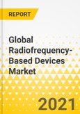 Global Radiofrequency-Based Devices Market: Analysis and Forecast, 2021-2030- Product Image